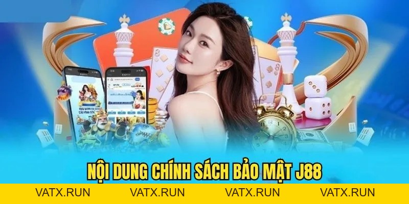 Chính Sách Bảo Mật J88 – Tiêu Chuẩn Bảo Mật Tối Ưu 2026 - VATX